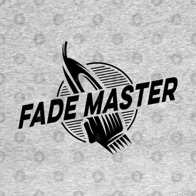 Fade Master Barber Gift Get Faded Cut Hair Fresh Logo by markz66